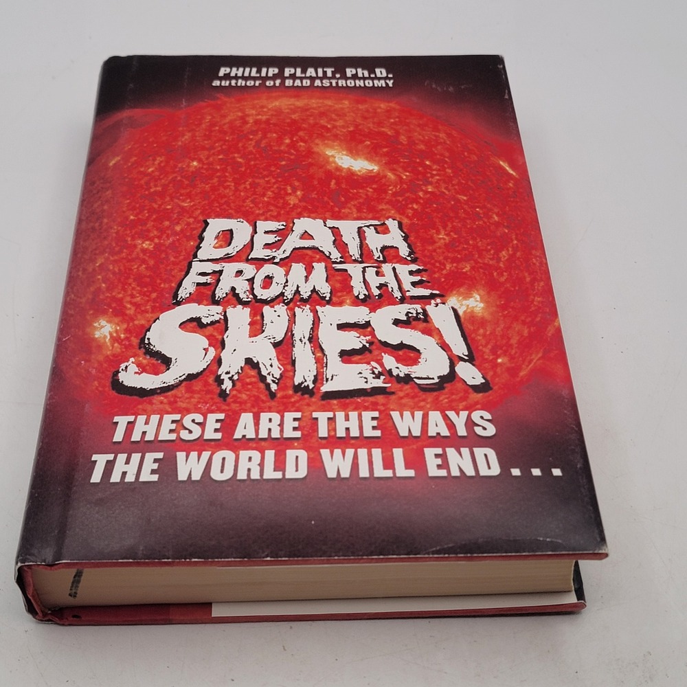 Philip Plait Death from the Skies Hardcover 1st Printing Astronomy Science Good
